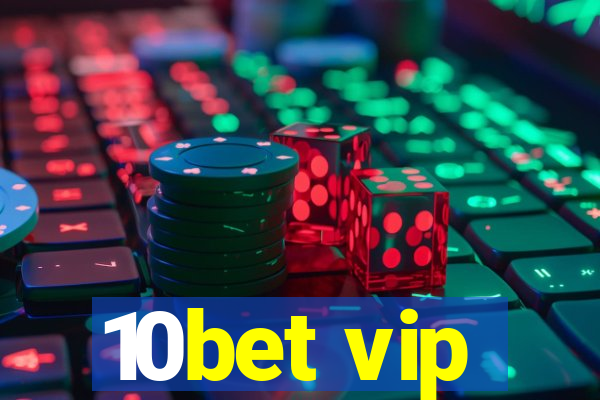 10bet vip